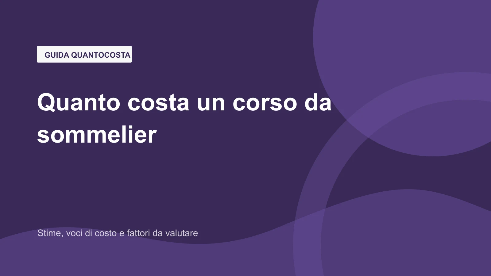 Immagine editoriale per quanto costa un corso da sommelier?